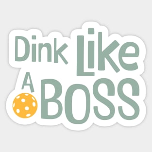 Pickleball Dink Like a Boss Sticker